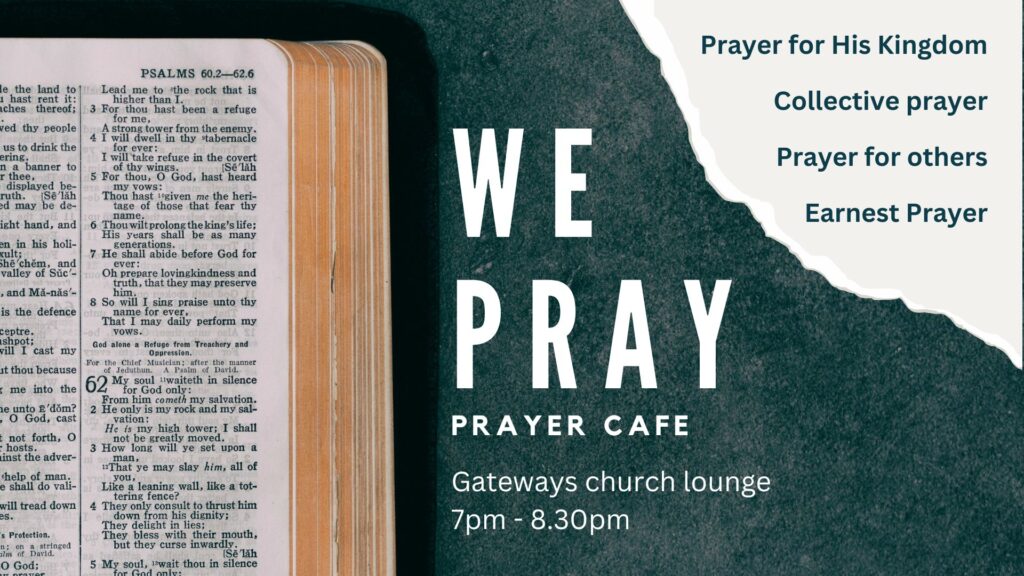 Flyer about the We Pray Prayer Cafe event at Gateways Christian Fellowship church