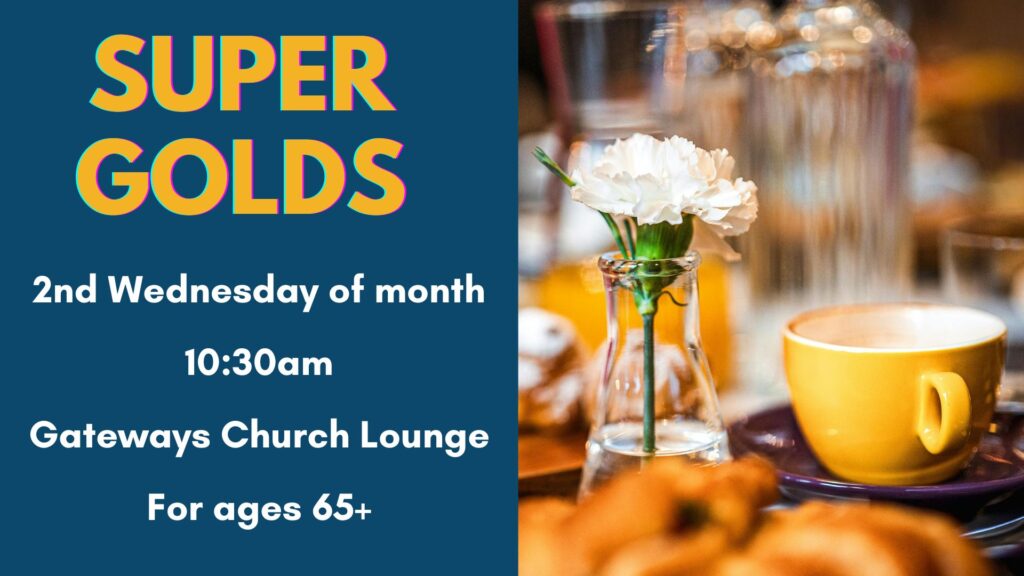 Flyer about Super Golds group at Gateways Christian Fellowship