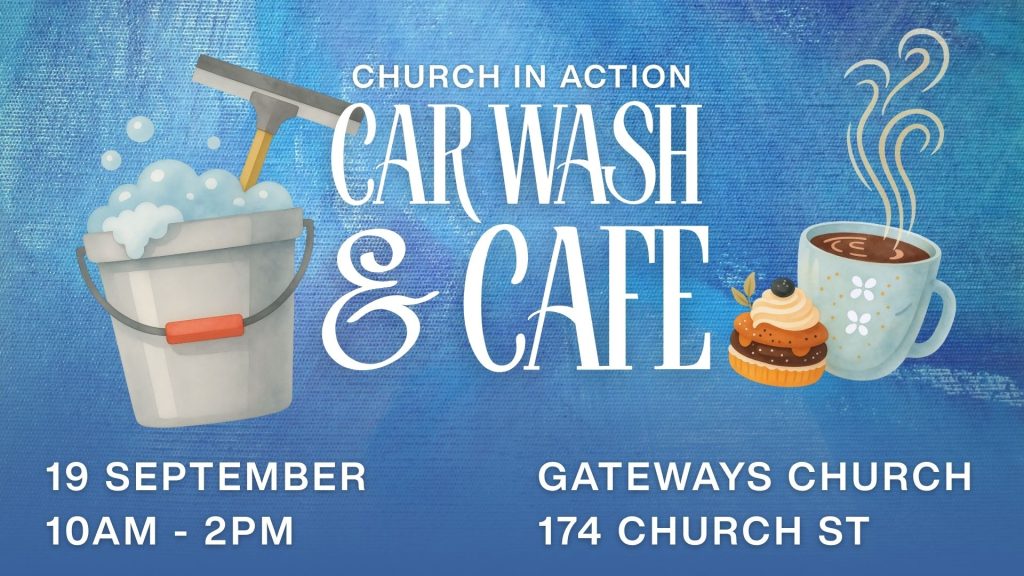Flyer about Church In Action car wash & cafe event at Gateways Church